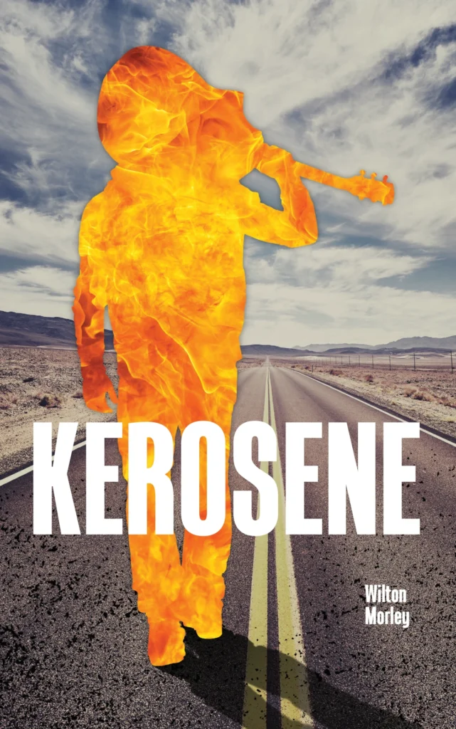 Kerosene by Wilton Morley